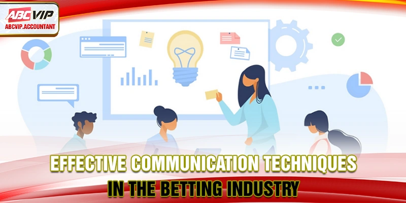Effective communication techniques in the betting industry