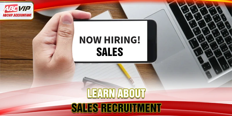 Learn about sales recruitment