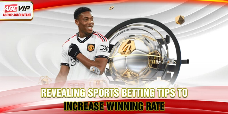 Revealing sports betting tips to increase winning rate
