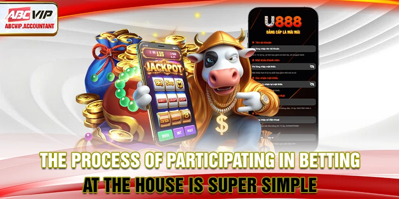 The process of participating in betting at the house is super simple The process of participating in betting at the house is super simple